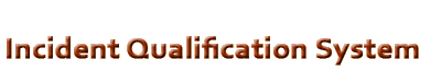 Incident Qualification System